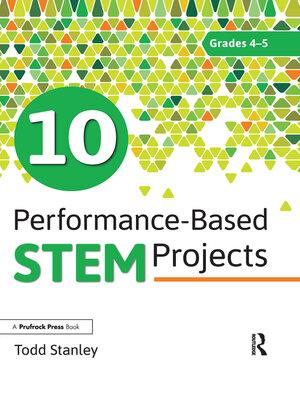 cover image of 10 Performance-Based STEM Projects for Grades 4-5
